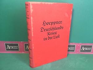 Bild des Verkufers fr Deutschlands Krieg in der Luft - Ein Rckblick auf die Entwicklung und die Leistungen unserer Heeres-Luftstreitkrfte im Weltkriege. zum Verkauf von Antiquariat Deinbacher