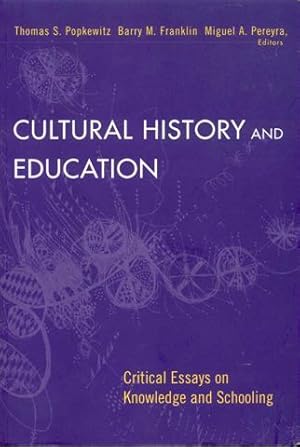 Immagine del venditore per Cultural History and Education: Critical Essays on Knowledge and Schooling venduto da Bookmarc's