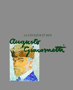 Seller image for La couleur et moi - Augusto Giacometti : [ l'occasion de l'Exposition La coleur et moi. Augusto Giacometti, Muse des Beaux-Arts de Berne du 19 septembre 2014 au 8 fvrier 2015]. sous la dir. de Matthias Frehner . [Catalogue Daniel Spanke. Trad. de l'allemand Henri Alexis Baatsch .] for sale by Versand-Antiquariat Konrad von Agris e.K.