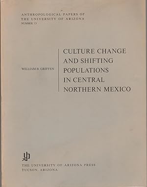 Bild des Verkufers fr Culture Change and Shifting Populations in Central Northern Mexico zum Verkauf von Whitledge Books