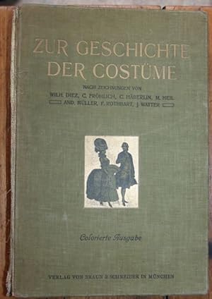 Zur Geschichte der Kostüme. 125 Bogen, enthaltend 500 Kostümbilder aus verschiedenen Jahrhunderte...