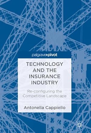 Imagen del vendedor de Technology and the Insurance Industry a la venta por BuchWeltWeit Ludwig Meier e.K.