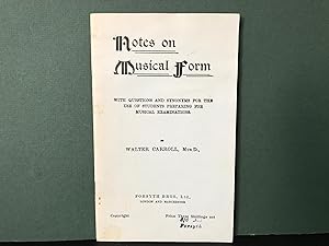 Notes on Musical Form: With Questions and Synonyms for the Use of Students Preparing for Musical ...