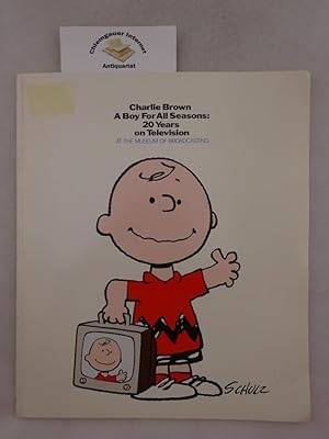 Charlie Brown A Boy For All Seasons: 20 Years on Television at the Museum of Broadcasting Nov. 15...