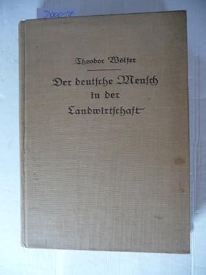 Seller image for Der deutsche Mensch in der Landwirtschaft als Arbeitgeber, Unternehmer, Staatsbrger und Persnlichkeit. for sale by Gebrauchtbcherlogistik  H.J. Lauterbach