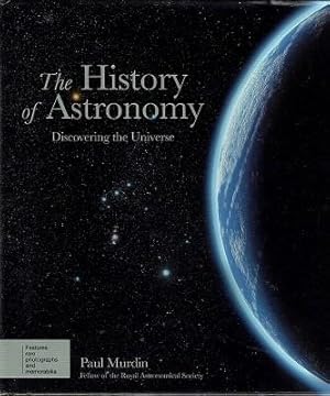 Imagen del vendedor de The History Of Astronomy: Discovering The Universe a la venta por Marlowes Books and Music