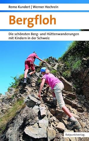 Seller image for Bergfloh : Die schnsten Berg- und Httenwanderungen mit Kindern in der Schweiz for sale by AHA-BUCH GmbH