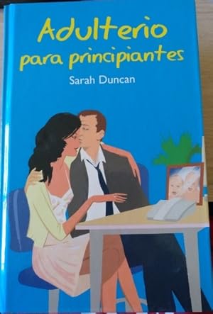 Imagen del vendedor de ADULTERIO PARA PRINCIPIANTES. a la venta por Libreria Lopez de Araujo