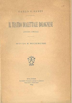 Il teatro dialettale bolognese (1600-1894). Studi e ricerche