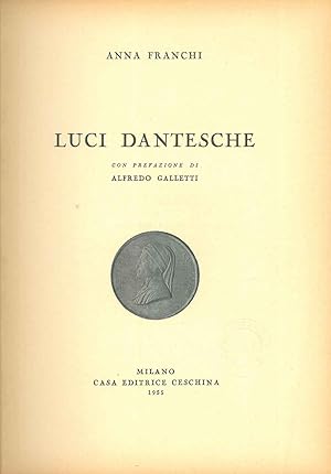 Luci dantesche. Prefazione di A. Galletti