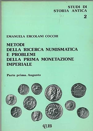 Metodi della ricerca numismatica e problemi della prima monetazione imperiale. Parte prima: Augusto
