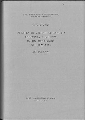 L' Italia di Vilfredo Pareto. Economia e società nel carteggio del 1873-1923