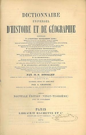 Dictionnaire Universel d'Histoire et de Géographie contenant 1 - L'histoire proprement dite 2 - L...