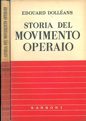 Storia del movimento operaio. I: (1830-1871). II. (1871-1936)