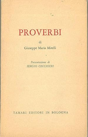 Proverbi di Giuseppe Maria Mitelli. Presentazione di Sergio Cecchieri