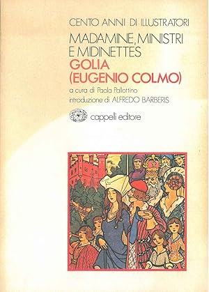 Madamine, ministri e midinettes. Golia (Eugenio Colmo). Introduzione di A. Barberis