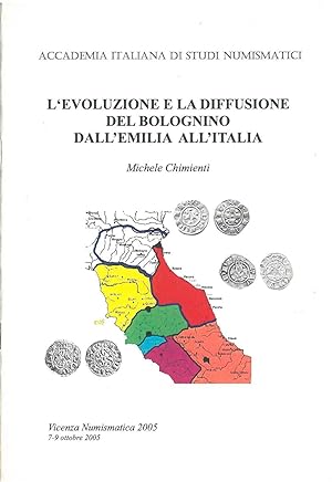 L' evoluzione e la diffusione del bolognino dall'Emilia all'Italia. Accademia di studi numismatic...