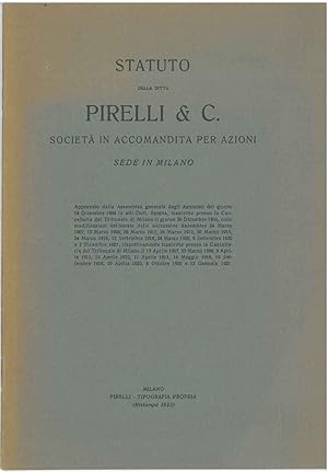 Statuto della ditta Pirelli & C. società in accomandata per azioni. Sede in Milano
