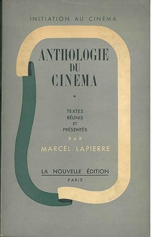 Anthologie du cinéma. Retrospective par le textes de l'art muet qui devient parlant