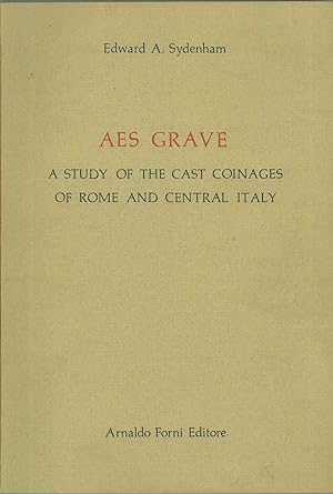 Aes Grave. A study of the cast coinages of Rome and Central Italy. London 1926, ma