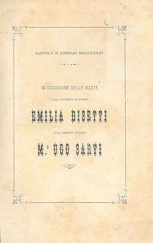 In occasione delle nozze della distinta signorina Emilia Bisetti coll'egregio signore M. Ugo Sart...