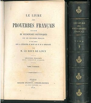 Les livres des proverbes français précédé de recherches historiques sur les proverbes français et...