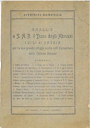 Omaggio a S. A. R. Il duca degli Abruzzi Luigi di Savoia per la sua grande attività svolta nell'a...