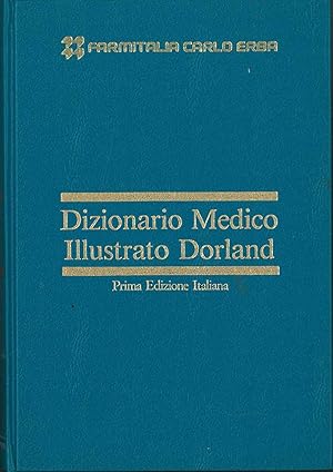 Dizionario medico illustrato Dorland. Prima edizione italiana