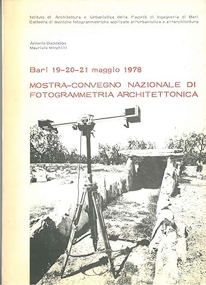 Mostra-Convegno nazionale fotogrammetria architettonica. Bari maggio 1978