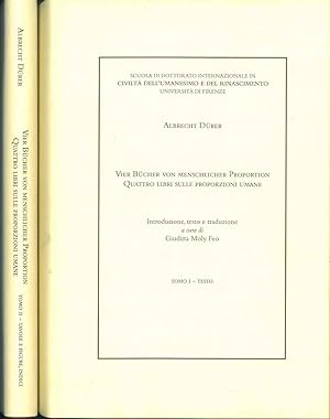 Vier Bucher von Menschlicher Proportion. Quattro libri sulle proporzioni umane. Introduzione, tes...