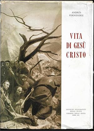 Vita di Gesù Cristo Con prefazione di A. Vaccari Edizione italiana sulla seconda spagnola a cura ...