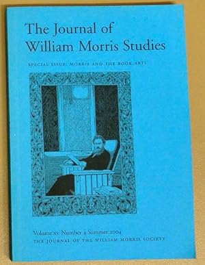 The Journal of the William Morris Society Volume XV Number 4 Summer 2004 Special Issue: Morris an...
