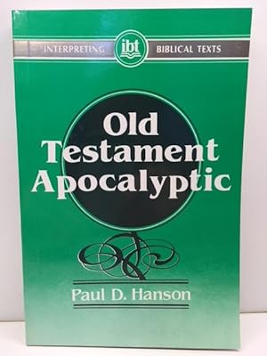 Immagine del venditore per Old Testament Apocalyptic (INTERPRETING BIBLICAL TEXTS) venduto da Great Expectations Rare Books