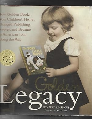 GOLDEN LEGACY: The Story of Golden Books (65 Years of Little Golden Books)