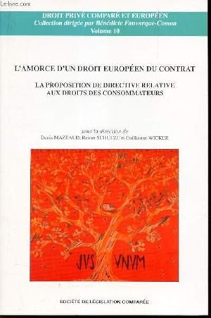 Seller image for L'AMORCE D'UN DROIT EUROPEEN DU CONTRAT - LA PROPOSITION DE DIRECTIVE RELATIVE AUX DROITS DES CONSOMMATEURS. for sale by Le-Livre