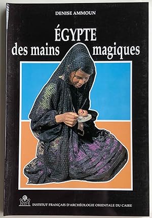 Image du vendeur pour Egypte des mains magiques mis en vente par Meretseger Books