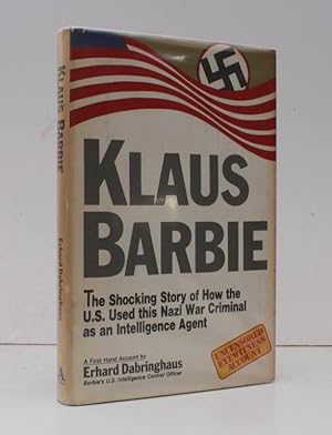 Seller image for Klaus Barbie. The shocking Story of how the US used this Nazi War Criminal as an Intelligence Agent. BRIGHT COPY IN UNCLIPPED DUSTWRAPPER for sale by Island Books