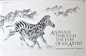 Animals Through the Eyes of an Artist: A Sketchbook By Ralph Thompson