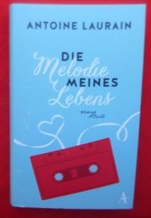 Die Melodie meines Lebens. Roman. Aus dem Französischen von Sina de Malfosse.