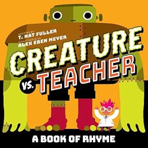 Seller image for Creature vs. Teacher: A Book of Rhyme (Hardcover) for sale by Grand Eagle Retail