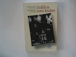 Bild des Verkufers fr Erzhlt es euren Kindern - Der Holocaust in Europa zum Verkauf von ANTIQUARIAT FRDEBUCH Inh.Michael Simon