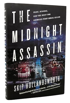 Seller image for THE MIDNIGHT ASSASSIN Panic, Scandal, and the Hunt for America's First Serial Killer for sale by Rare Book Cellar