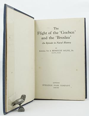 Immagine del venditore per THE FLIGHT OF THE 'GOEBEN' AND THE 'BRESLAU' venduto da Kay Craddock - Antiquarian Bookseller