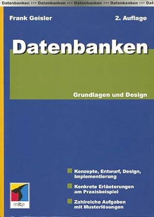 Bild des Verkufers fr Datenbanken : Grundlagen und Design. Frank Geisler zum Verkauf von Versandantiquariat Ottomar Khler