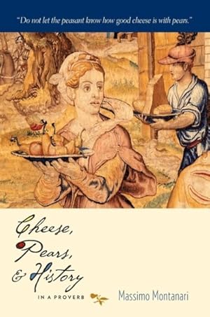 Imagen del vendedor de Cheese, Pears, & History in a Proverb a la venta por GreatBookPrices