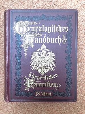 Genealogisches Handbuch Bürgerlicher Familien, ein Deutsches Geschlechterbuch 1910 Band 18 Hambur...