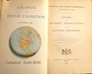 Canadian Hand Book For The Colonial and Indian Exhibition London 1886. Department of Agriculture,...