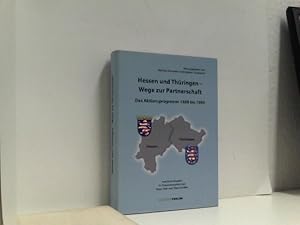 Imagen del vendedor de Hessen und Th�ringen - Wege zur Partnerschaft. Das Aktionsprogramm 1989 bis 1994 a la venta por ABC Versand e.K.