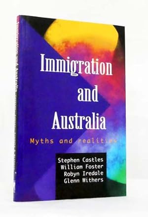 Bild des Verkufers fr Immigration and Australia Myths and Realities zum Verkauf von Adelaide Booksellers