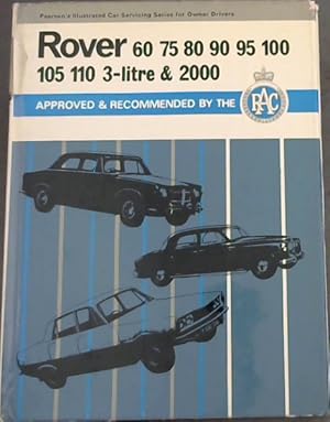 Imagen del vendedor de Rover 60 75 80 90 95 100 105 110 3-litre & 2000- Person's Illustrated Car Servicing Series for Owner Drivers a la venta por Chapter 1